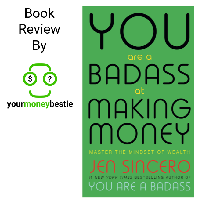 book review for "You Are a Badass at Making Money" by Jen Sincero